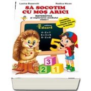 Lucica Buzenchi, Sa socotim cu Mos Arici. Matematica si explorarea mediului, pentru clasa I