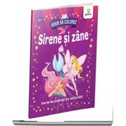 Sirene si zane. Carte de colorat cu activitati