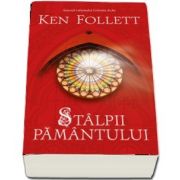 Follett Ken, Stalpii Pamantului (Editie softcover)