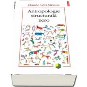 Antropologie structurala zero, in traducere de Giuliano Sfichi