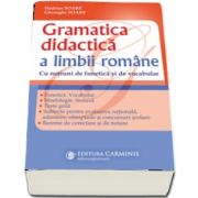 Gramatica didactica a limbii romane. Editia a III-a revizuita si adaugita.