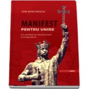 Manifest pentru Unire de Ion Mischevca