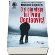 O zi din viata lui Ivan Denisovici - Traducere si note de Nina Grigorescu