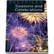 Oxford Bookworms Library Factfiles Level 2. Seasons and Celebrations