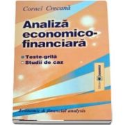 Analiza economico-financiara. Teste-grila, studii de caz