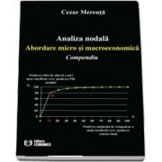 Analiza nodala. Abordare micro si macroeconomica. Compendiu (Cezar Mereuta)