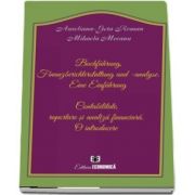 Buchfuhrung, Finanzberichterstattung und analyse. Eine Einfuhrung (Contabilitate, raportare si analiza financiara. O introducere)