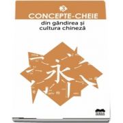 Concepte-cheie din gândirea și cultura chineză Volumul III