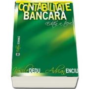 Contabilitate bancara. Editia a III-a (Vasile Dedu)