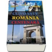 Cunoaste Romania centenara