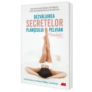 Dezvaluirea secretelor planseului pelvian feminin