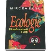 Ecologie. Filosofia naturala a vietii