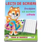 Lectii de scriere. Invatam sa scriem cifrele - Teme si modele