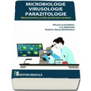 Microbiologie, Virusologie si Parazitologie. Manual pentru scolile postliceale sanitare