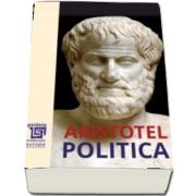 Aristotel - Politica, editia 2020