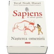 Sapiens. O istorie grafica. Volumul I. Nasterea omenirii - Traducere de Lucia Popovici