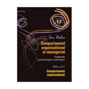 Comportament organizaţional şi managerial. Fundamente psihosociologice. Comportament organizaţional, Volumul I