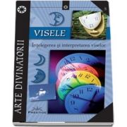 Visele. Intelegerea si interpretarea viselor