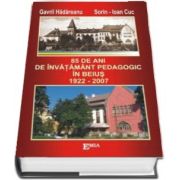 85 de ani de invatamant pedagogic in Beius. 1922 - 2007