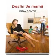 Destin de mama de Dina Bento