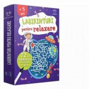 Labirinturi pentru relaxare. 72 de labirinturi refolosibile