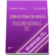 Limba si literatura romana. Evaluare nationala 2012