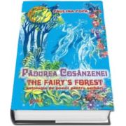 Padurea Cosanzienei - The Fairy’s Forest