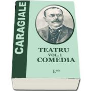 Teatru - vol. I - Comedia