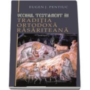 Vechiul Testament in traditia ortodoxa rasariteana