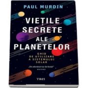 Vietile secrete ale planetelor