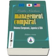 Management comparat. Uniunea Europeana, Japonia si SUA. Editia a III-a