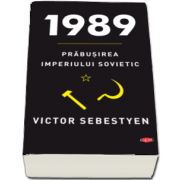 Prabusirea Imperiului Sovietic 1989