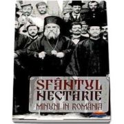 Sfantul Nectarie. Minuni in Romania - Editia a patra revizuita si adaugita