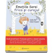 Emotiile Sarei. Frica si curajul. Volumul III