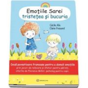 Emotiile Sarei. Tristetea si bucuria. Volumul II