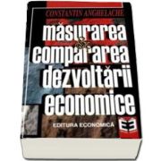 Masurarea si compararea dezvoltarii economice