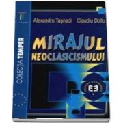 Mirajul neoclasicismului