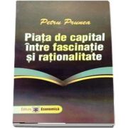 Piata de capital intre fascinatie si rationalitate