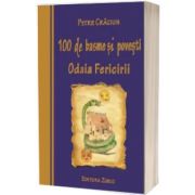 100 de basme si povesti. Odaia fericirii