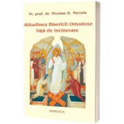 Atitudinea Bisericii Ortodoxe fata de incinerare, Nicolae D Necula, Basilica