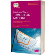 Clasificarea TNM a TUMORILOR MALIGNE - Editia a opta, James D Brierley, Prior