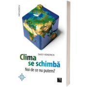 Clima se schimba. Noi de ce nu putem?