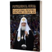 Cugetari pentru fiecare zi din an, Patriarhul Kirill, Proema
