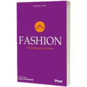 FASHION. Psihologia modei, Carolyn Mair, Prior