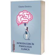 Introducere in psihologia clinica, Odette Dimitriu, Tritonic