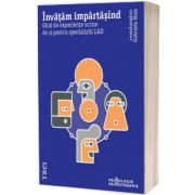 Invatam impartasind. Ghid de experiente scrise de si pentru specialistii L&D, Gabriela Hum, Trei