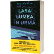 Lasa lumea in urma, Rumaan Alam, Litera