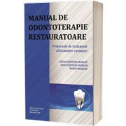 Manual de odontoterapie restauratoare, Elena Cristina Marcov, Carol Davila