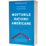 Mofturile ratiunii americane