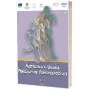 Motricitatea umana. Fundamente psihopedagogice, Nicolae Neagu